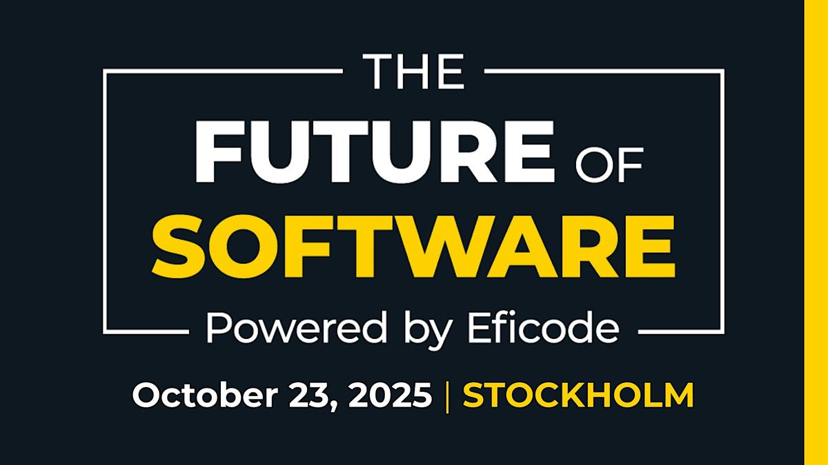 The Future of Software  -  Stockholm 2025