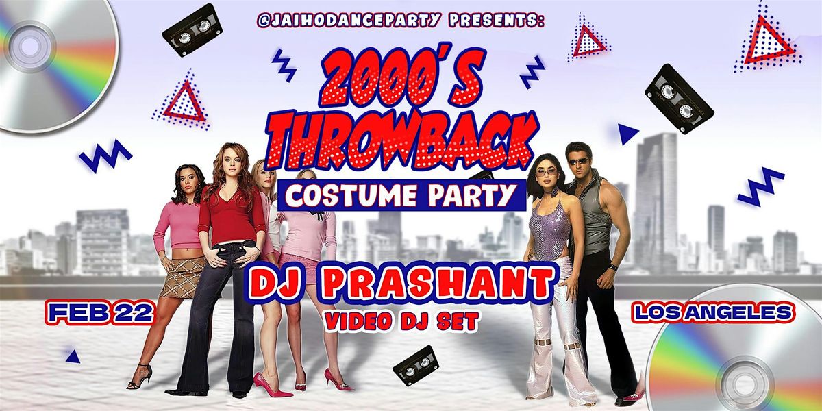 2000s Costume Party w\/ DJ Prashant \u2022 Bollywood \u2022 Punjabi \u2022 Y2K Club Hits