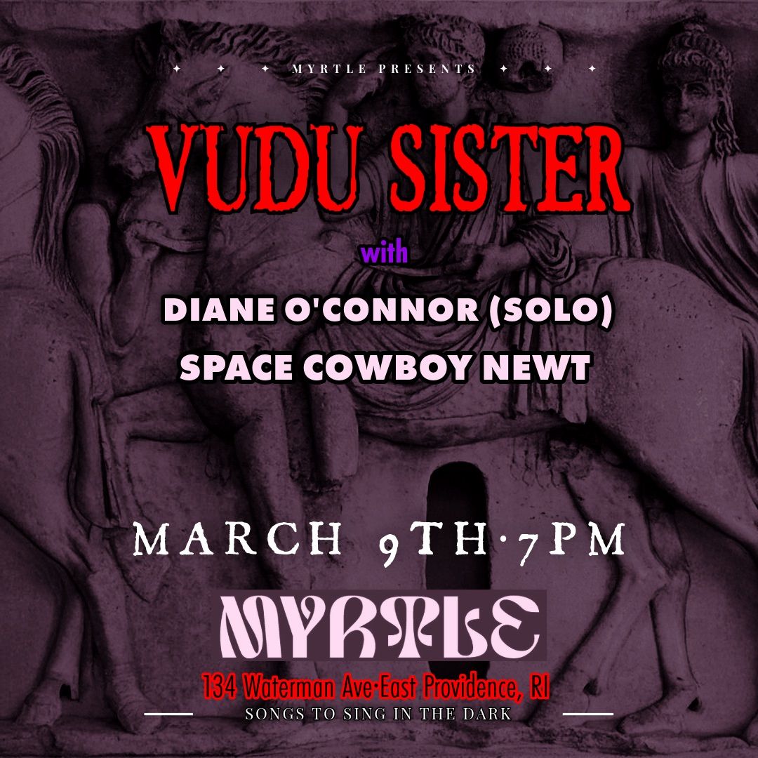 LIVE MUSIC: Vudu Sister \/\/ Diane O\u2019Connor (solo) \/\/ Space Cowboy Newt