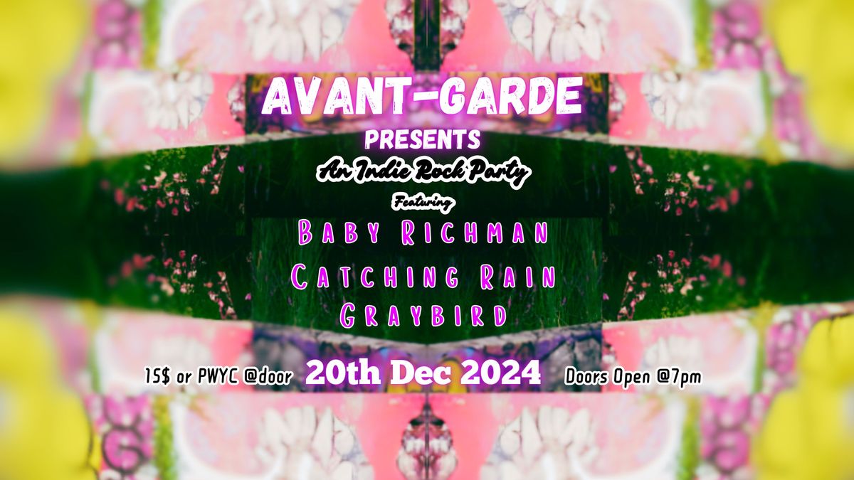 Indie Rock Party at Avant-Garde Feat. Ottawa Local Bands - Baby Richman - Catching Rain - Graybird