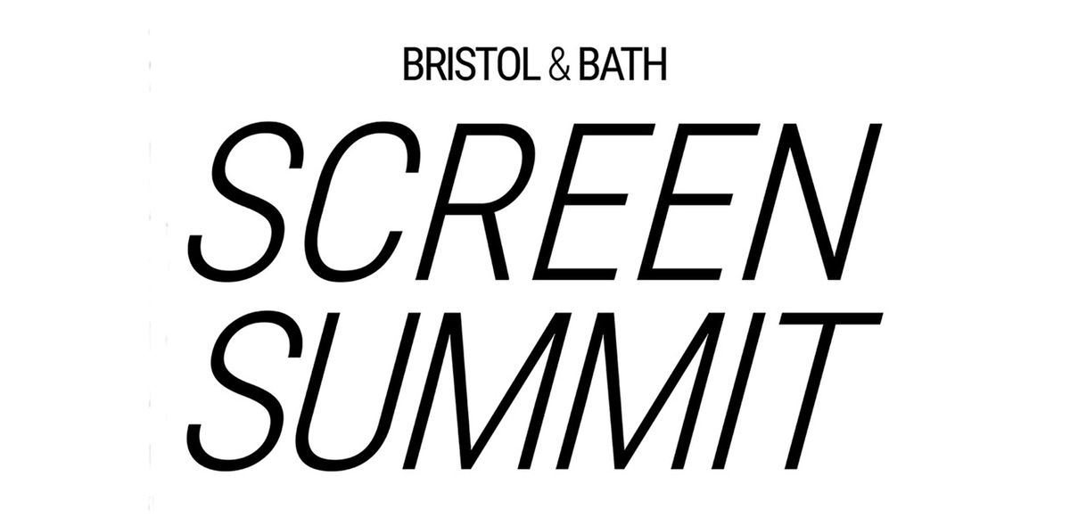 Bristol and Bath Screen Summit