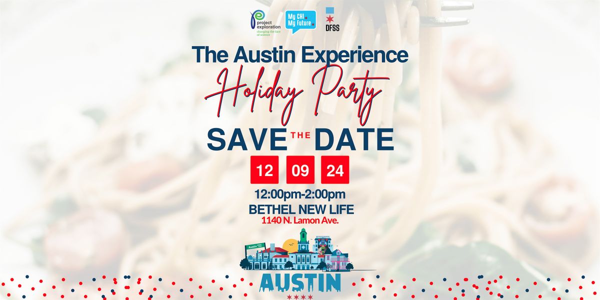 The Austin Experience: My CHI My Future Holiday Party