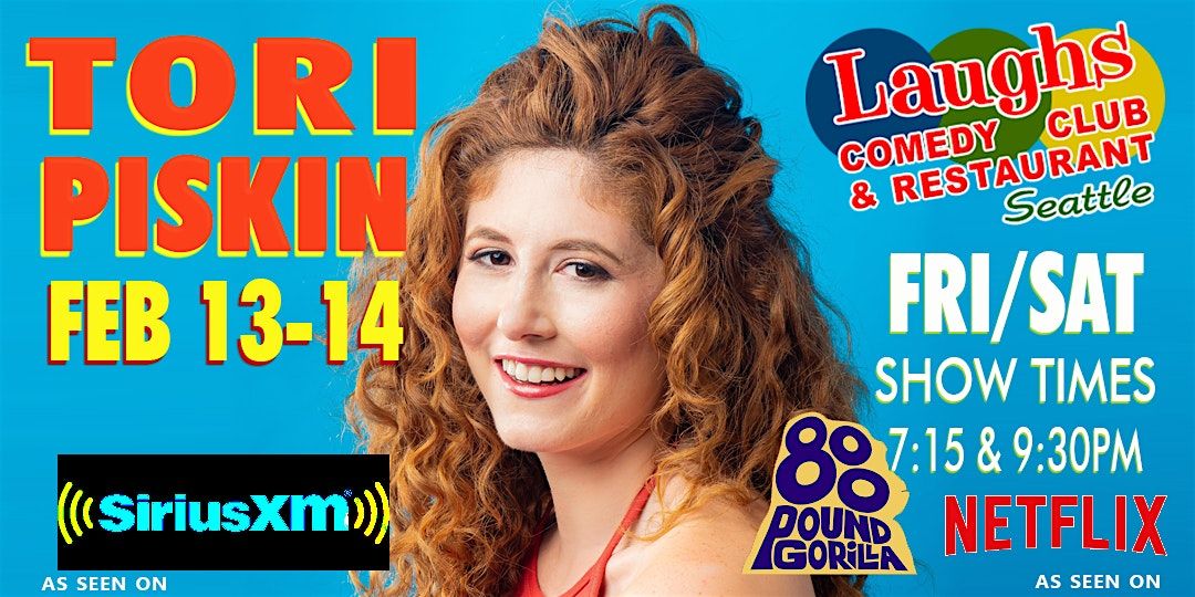 Comedy Show: Tori Piskin Feb. 13th and 14th at Laughs Comedy - Seattle
