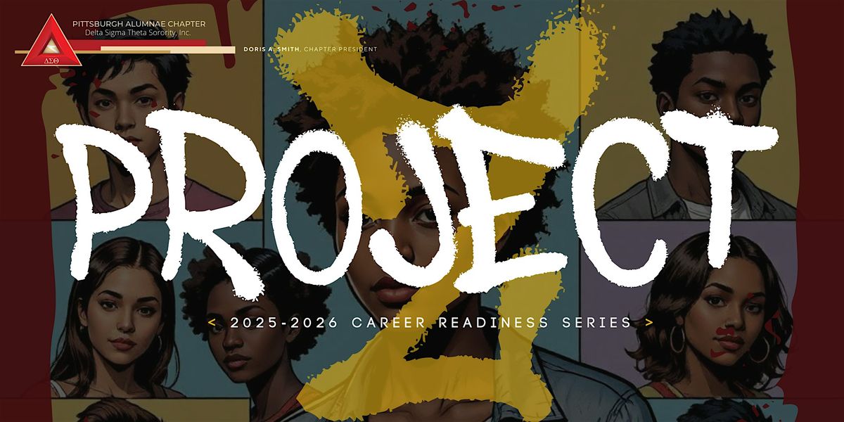 Project Z Career Readiness Series 2025-2026