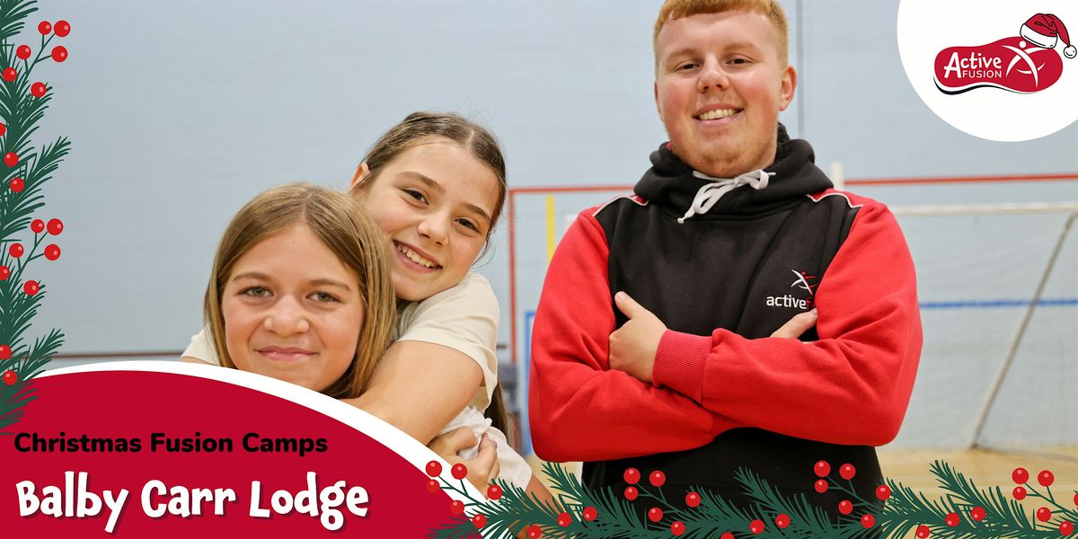 Carr Lodge Balby Fusion Camp - Christmas 2025