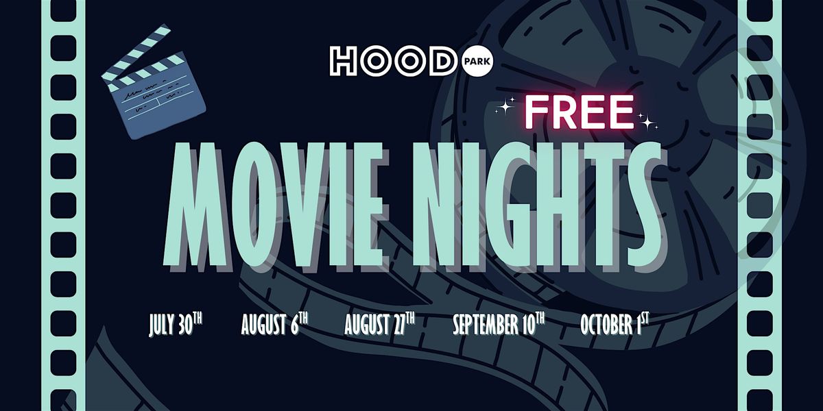 Movie Nights at Hood Park
