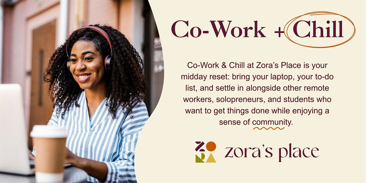 Co-Work + Chill
