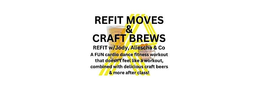 REFIT MOVES & CRAFT BREWS (cardio fitness, then brews)