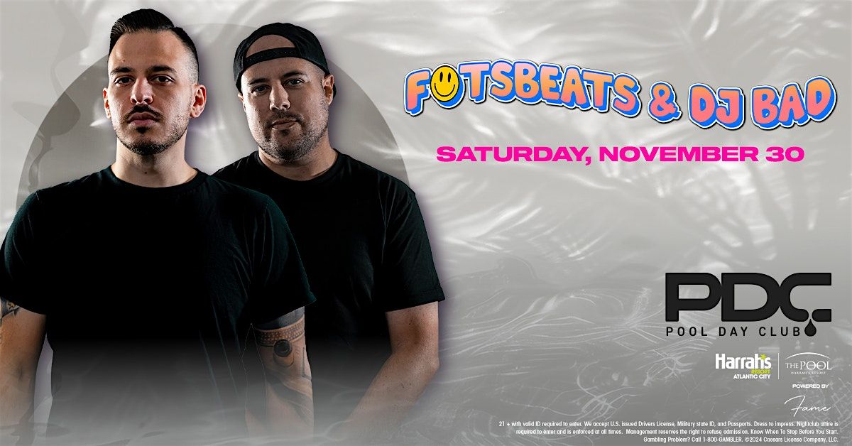 FOTSBEATS & DJ BAD at The Pool Day Club - Harrahs AC