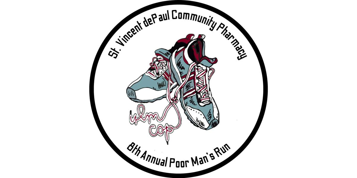 8th Annual St. Vincent dePaul Community Ph*rm*cy: Poor Man's Run