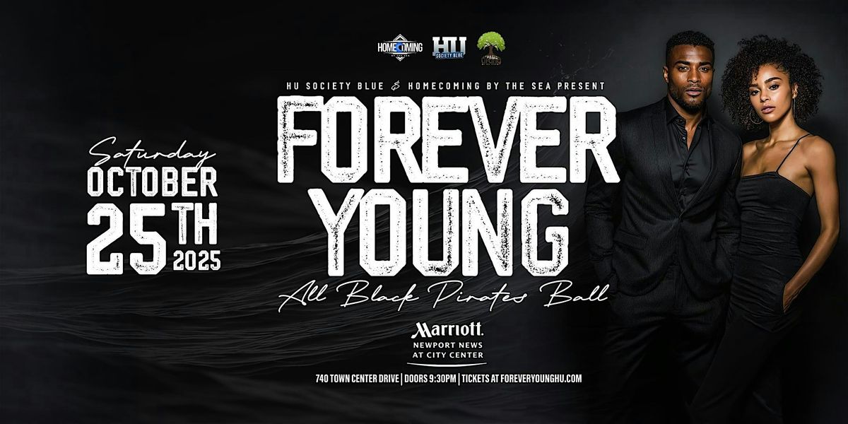 HU Society Blue & Homecoming By the Sea present FOREVER YOUNG 2025