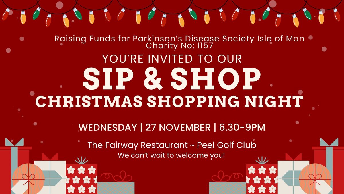 Christmas Sip & Shop Event - In Aid of Parkinson's Disease Society Isle of Man (Charity No: 1157)