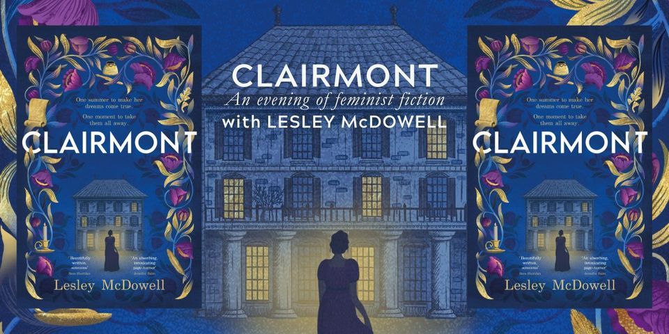 Clairmont: An evening of Feminist Fiction with Lesley McDowell
