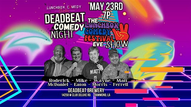 Deadbeat Comedy : The Lunchbox Comedy Festival Eve Show!