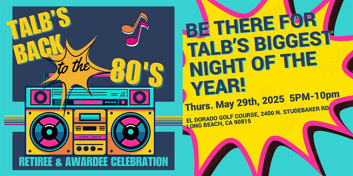 TALB's Back to the 80's Retiree & Awardee Celebration