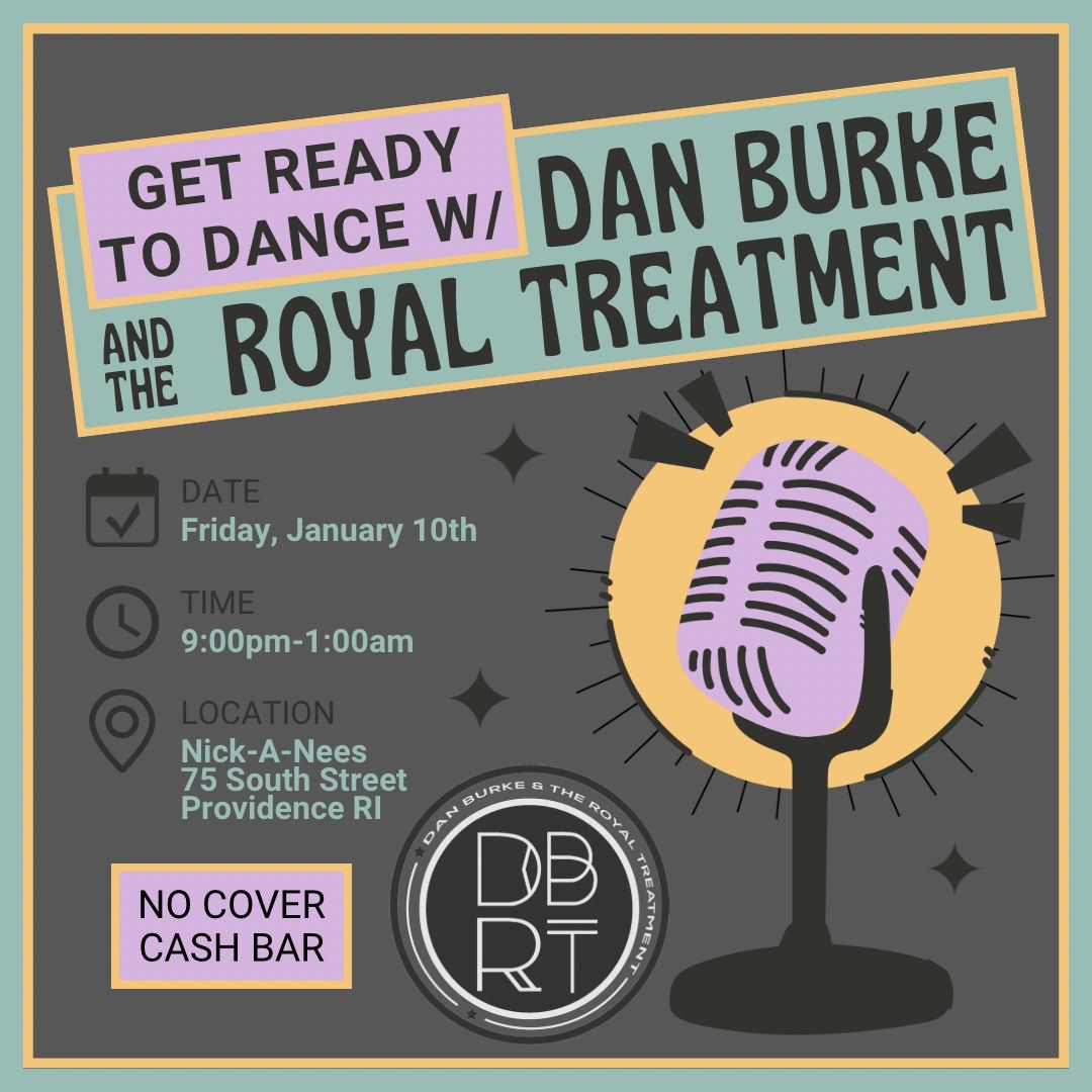 Dan Burke and the Royal Treatment