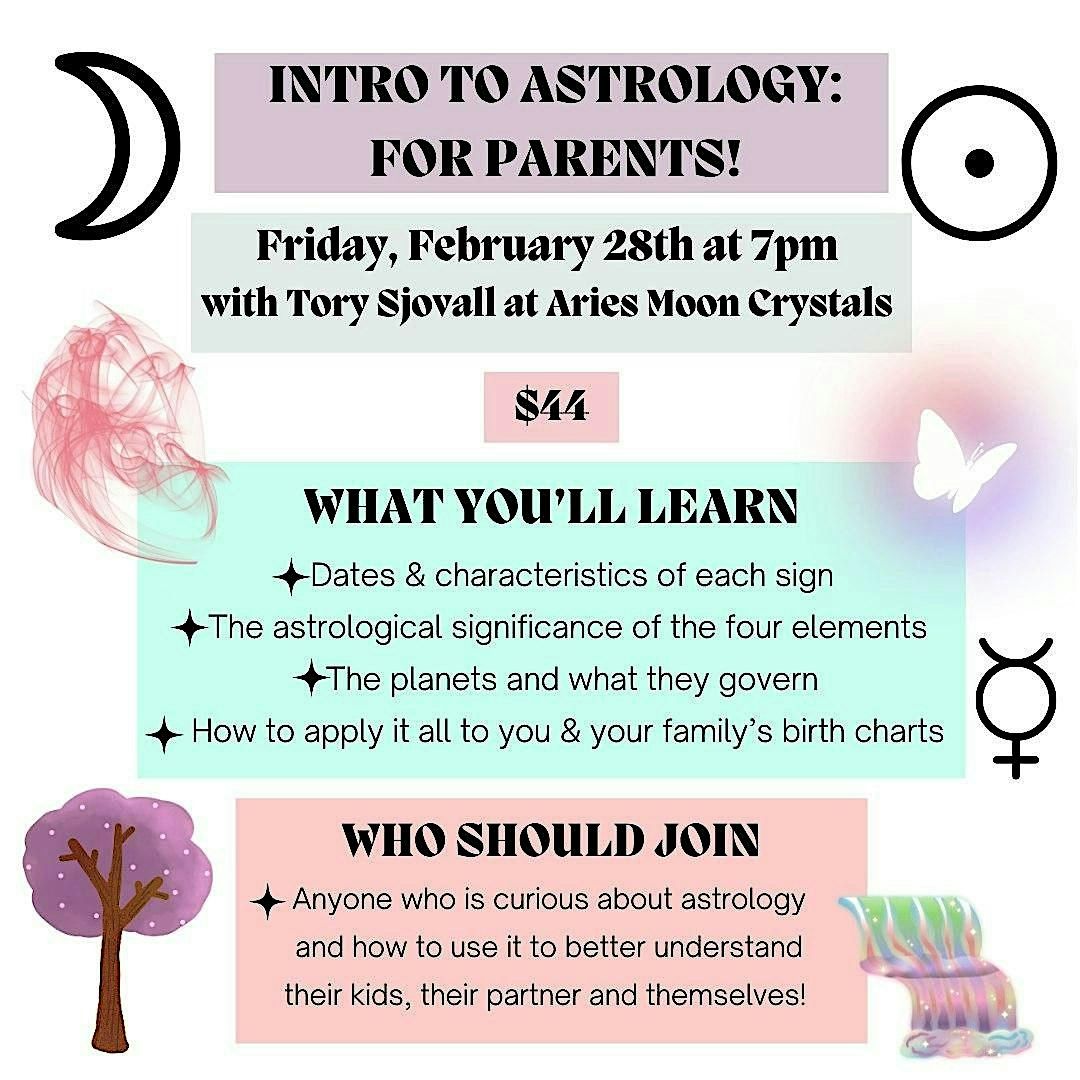 Intro to Astrology:  For Parents!