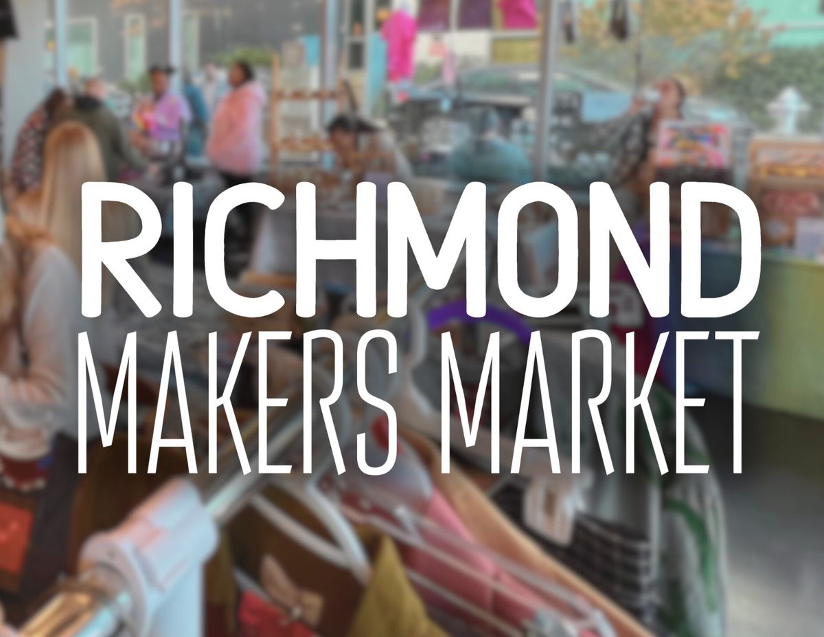 Richmond Makers Market at The Cultural Arts Center