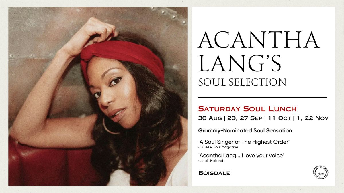 Saturday Soul Lunch | Acantha Lang\u2019s Soul Selection