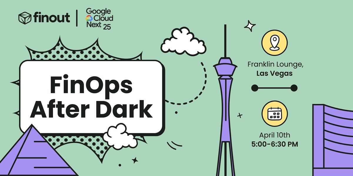 FinOps After Dark, GoogleNext25