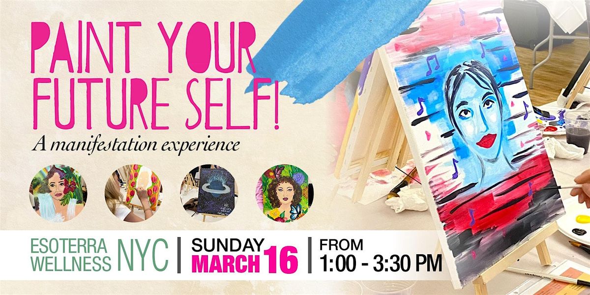 Sip and Paint Your Future Self: A Manifestation Experience