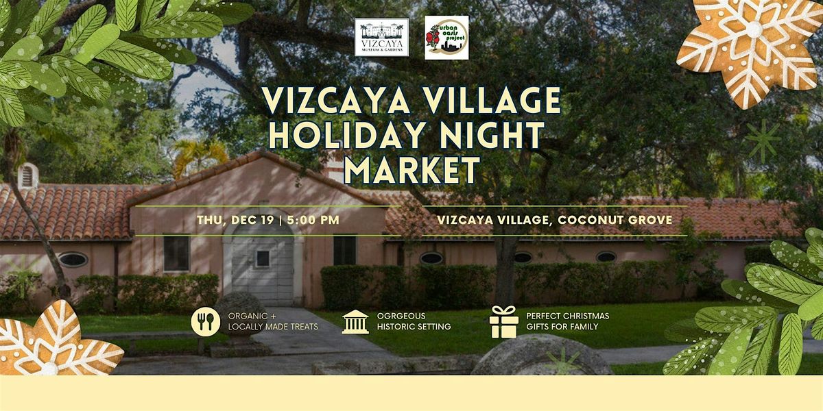 Vizcaya Village Holiday Night Market: Art, Dance, and Local Treasures