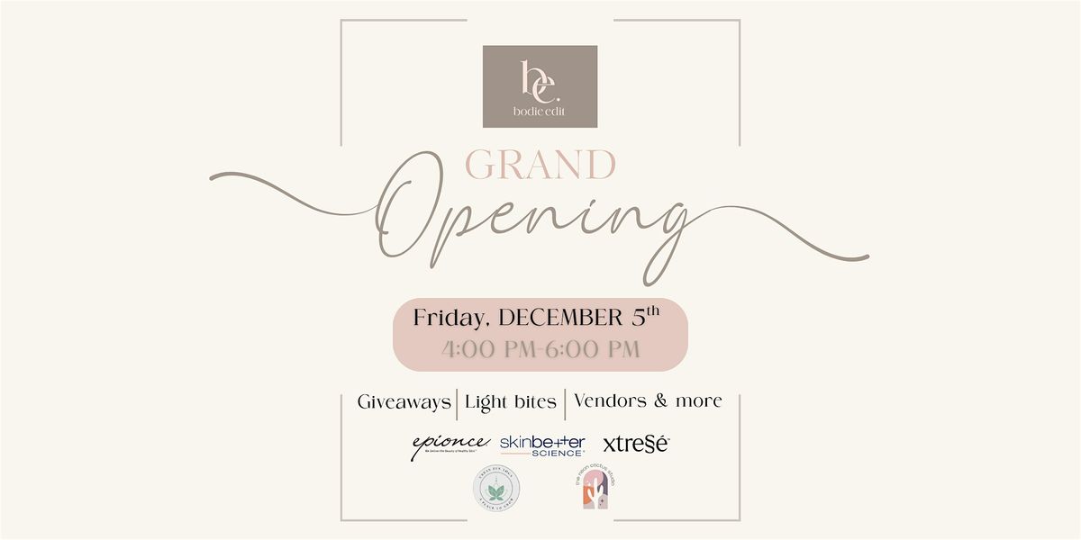 Bodie Edit Grand Opening
