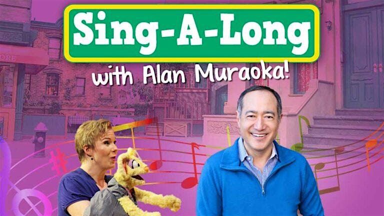 \u201cSESAME STREET\u201d sing-a-long with Alan!
