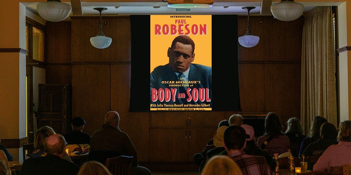 Movies at Mechanics' Presents Body and Soul
