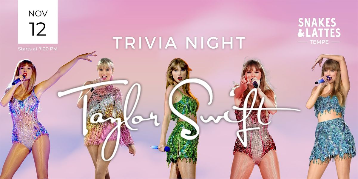 Taylor Swift Trivia Night - Snakes & Lattes Tempe (US)