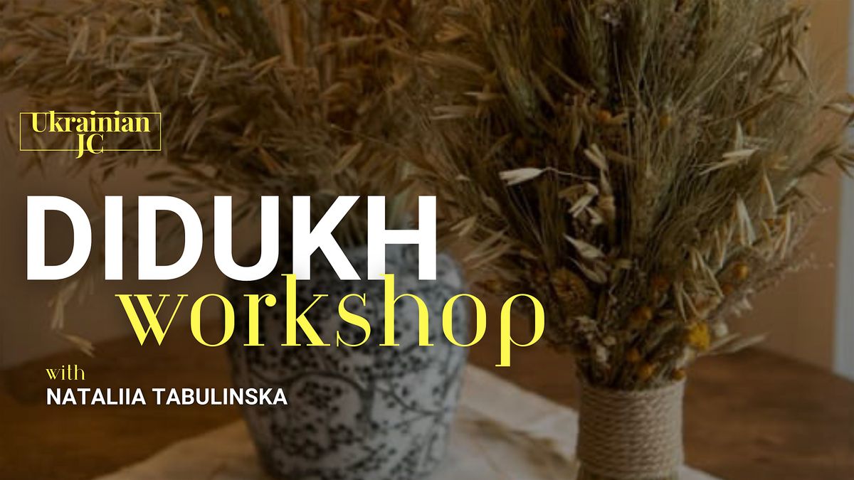 DIDUKH WORKSHOP