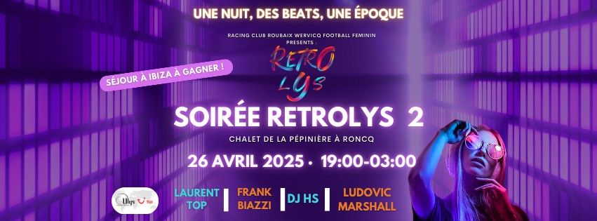 RETROLYS II - Retro House & Voyage \u00e0 Ibiza \u00e0 Gagner - Chalet de la P\u00e9pini\u00e8re Roncq \ud83c\udfb6\u2708\ufe0f 