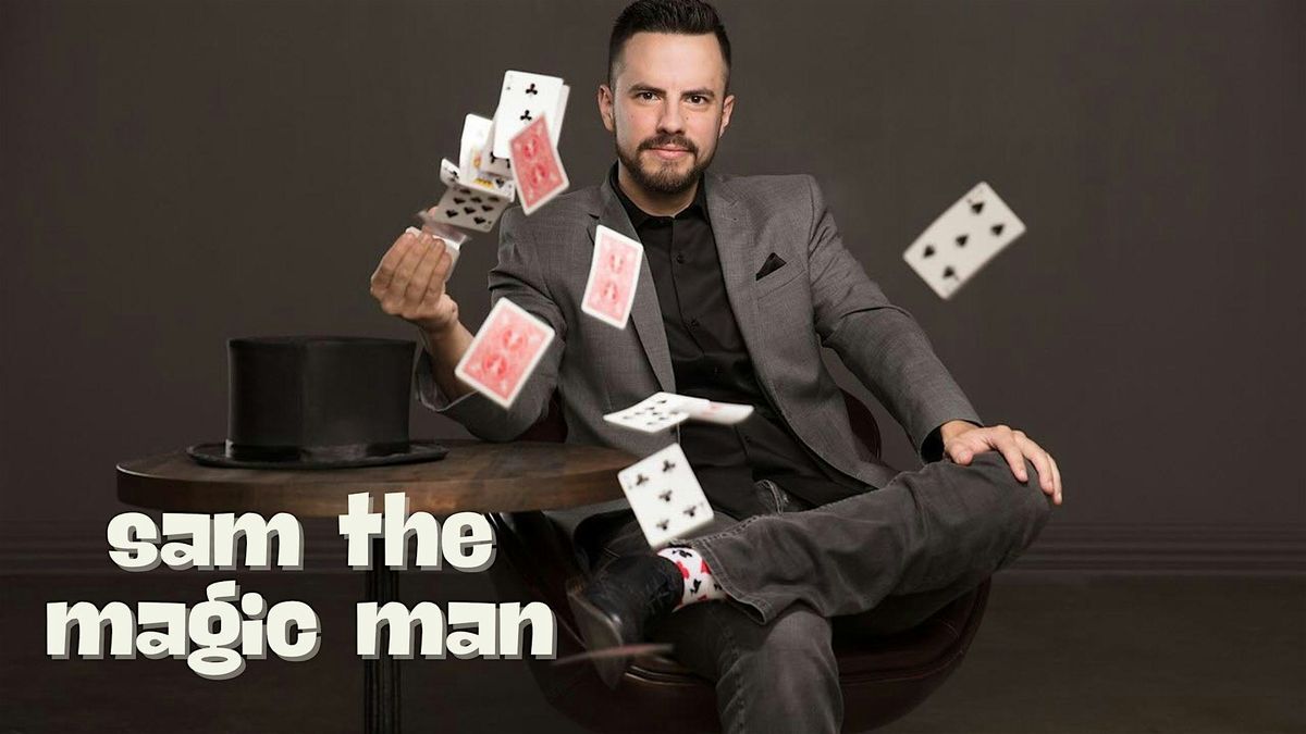 Sam the Magic Man at Acacia Collective