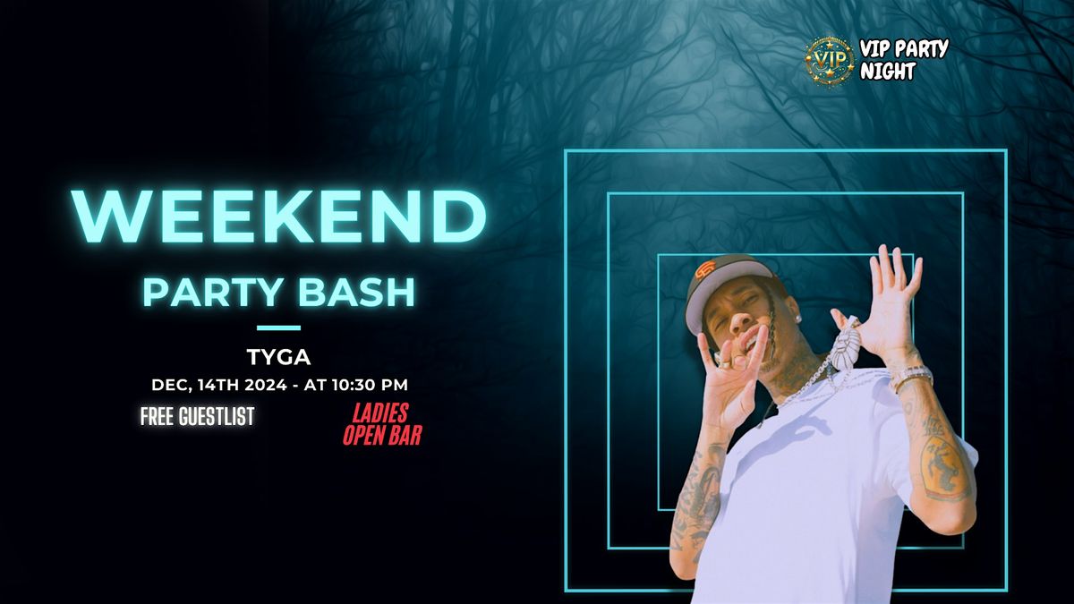 MARQUEE NIGHTCLUB FREE GUESTLIST-  TYGA WEEKEND PARY BASH