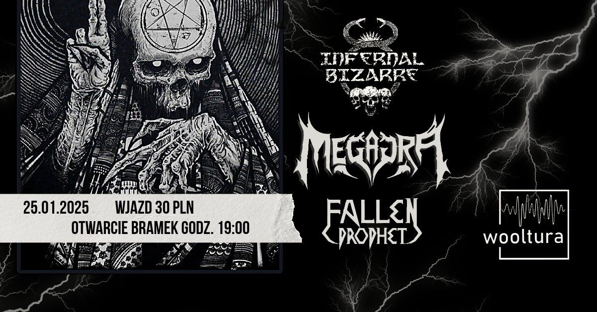 MEGAJRA \/ INFERNAL BIZARRE \/ FALLEN PROPHET \/ 25.01 \u0141\u00d3D\u0179 WOOLTURA