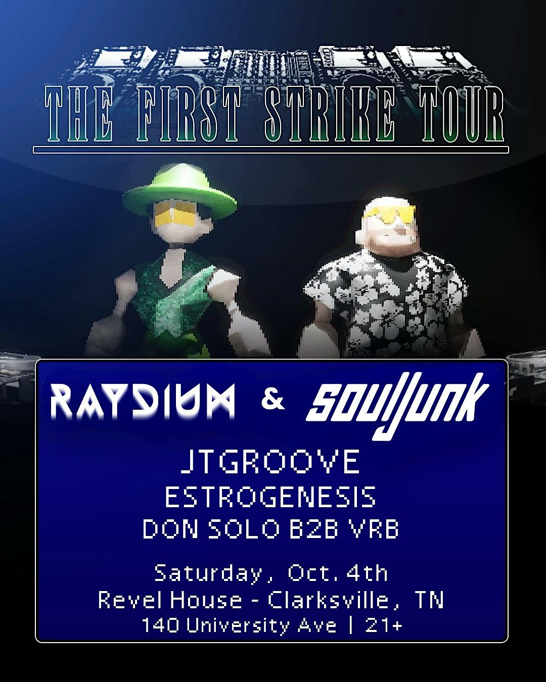 The First Strike Tour ft Souljunk & Raydium