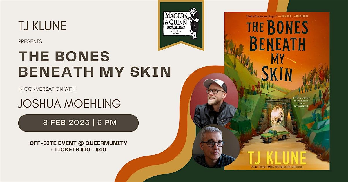 TJ Klune presents The Bones Beneath My Skin