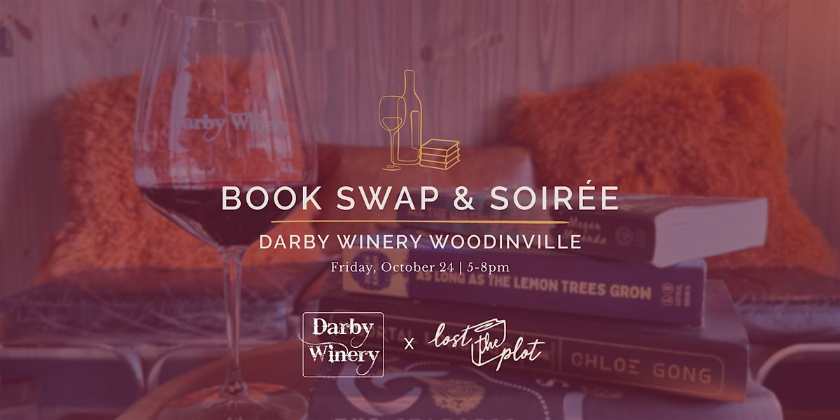 Woodinville Book Swap & Soir\u00e9e @ Darby Winery