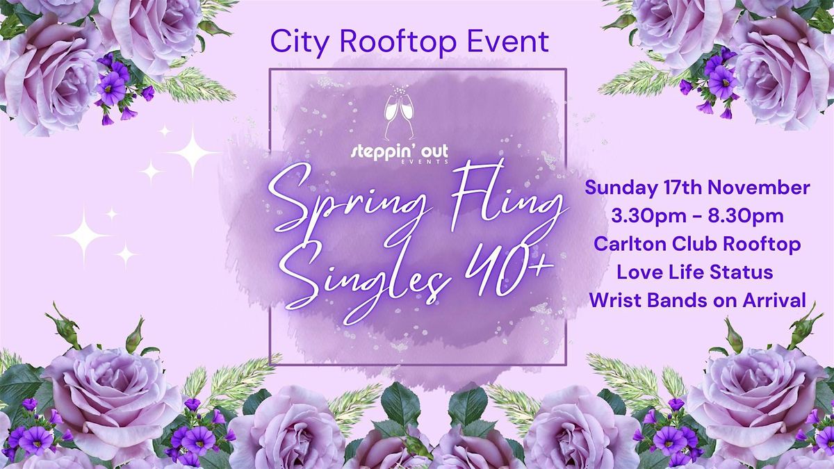 Melbourne City Rooftop "Spring Fling"  Exclusive Singles Over 40