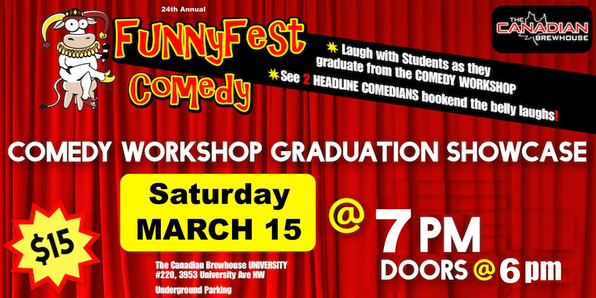 Saturday, March 15 @ 7pm - FunnyFest COMEDY Workshop Graduation-Calgary\/YYC