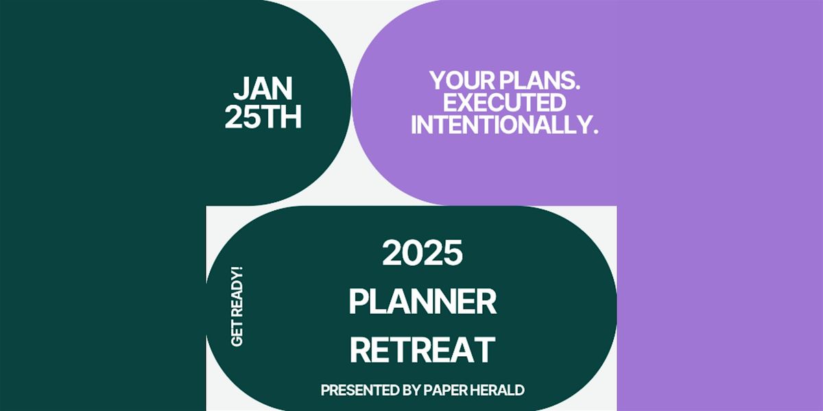 2025 Planner Retreat presented by Paper Herald