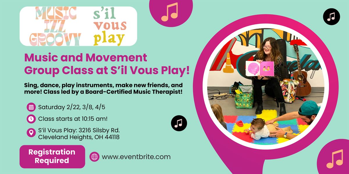 Groovy Group - Music & Movement Class at S'il Vous Play MARCH 8