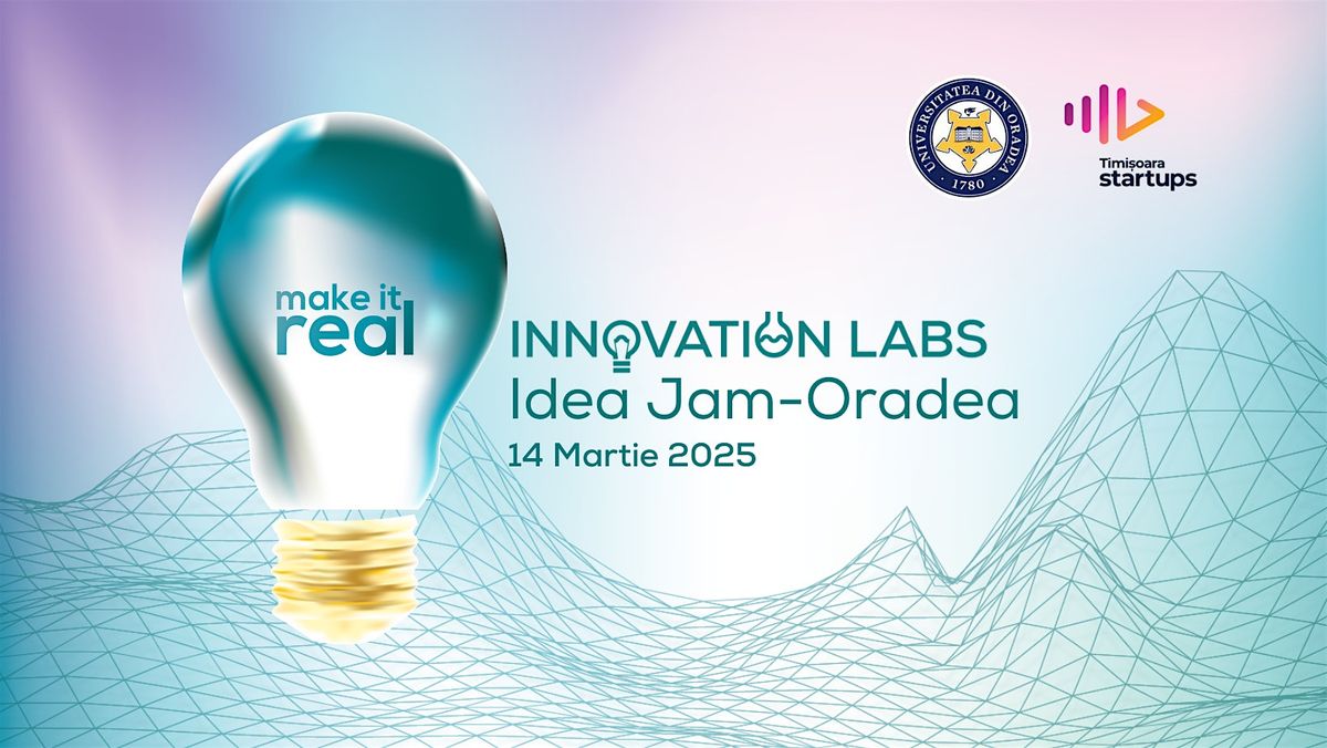 Idea Jam - Oradea | Innovation Labs 2025