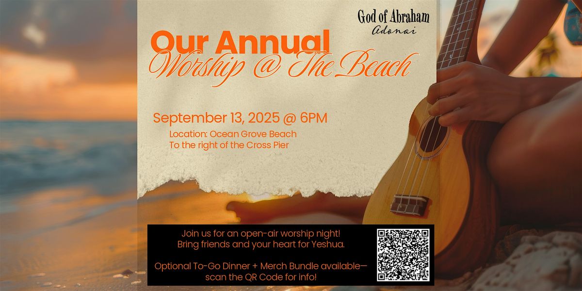 God of Abraham Adonai\u2019s Annual Worship Night @ The Beach