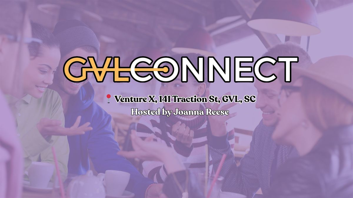 GVL Connect - Sip, Learn, + Connect