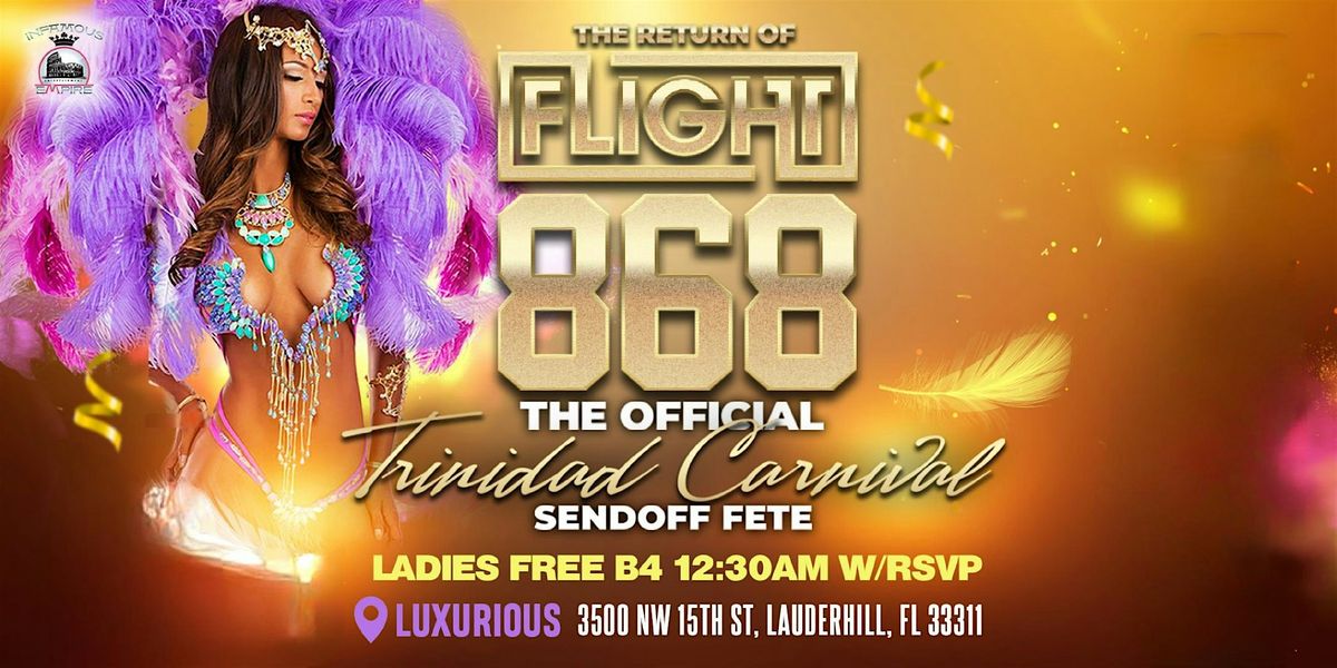 FLIGHT 868 | The official Trinidad Carnival Sendoff Fete.