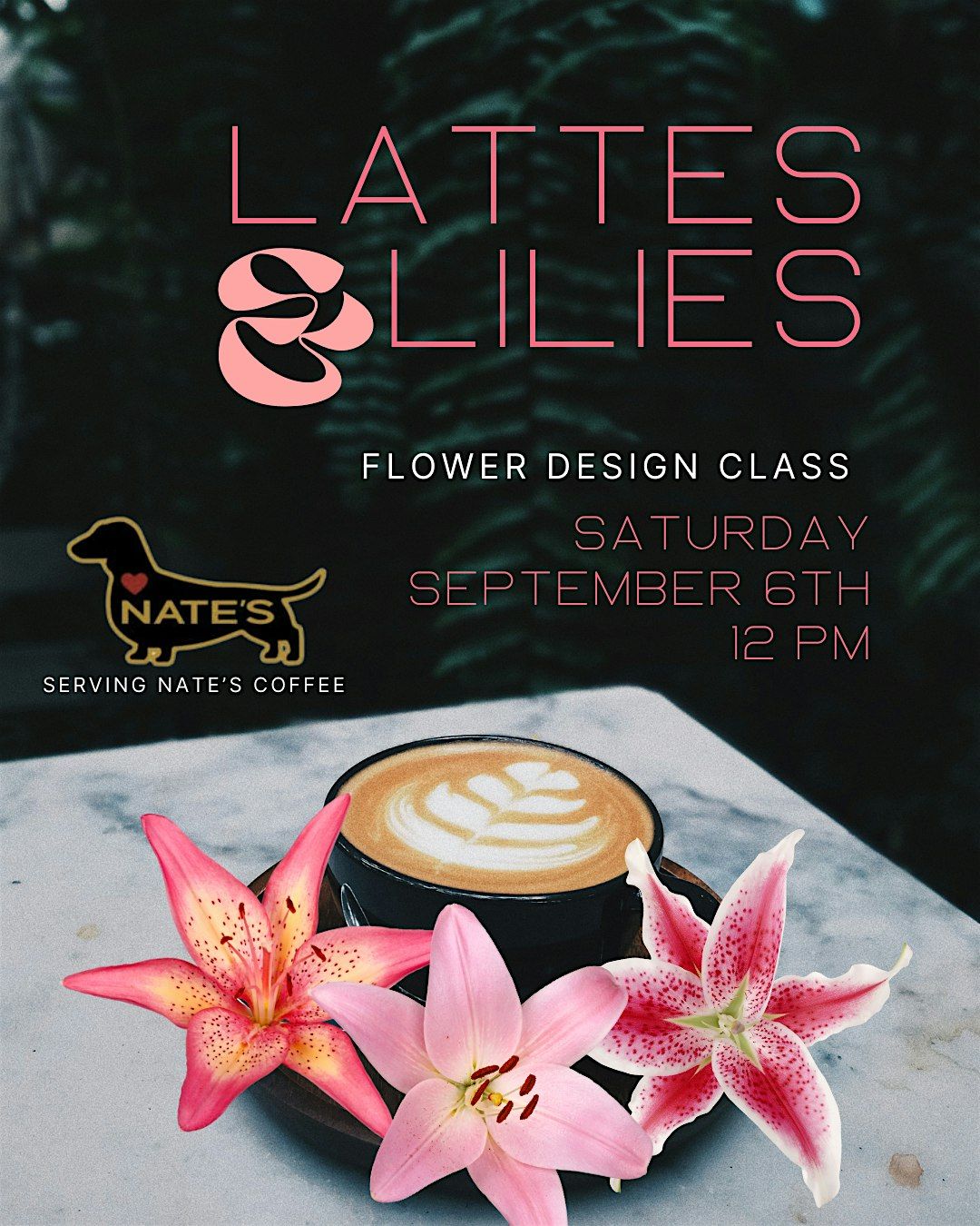 Lattes & Lilies \u2014 A Floral Design Workshop