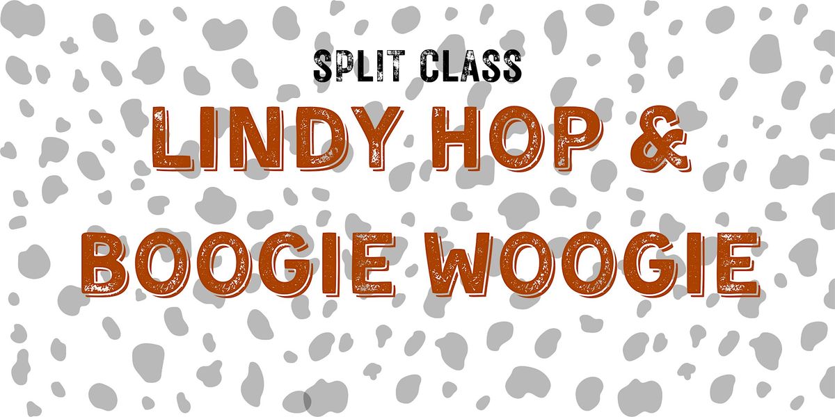 Lindy Hop & Boogie Woogie Split Class