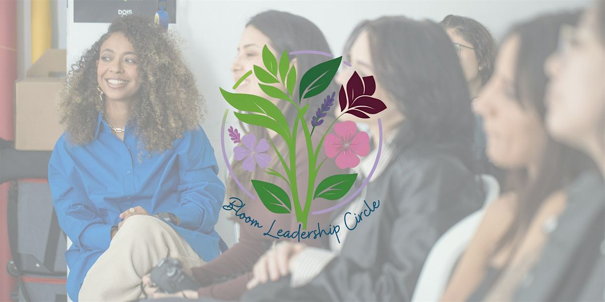 Bloom Leadership Circle - 2026 Series