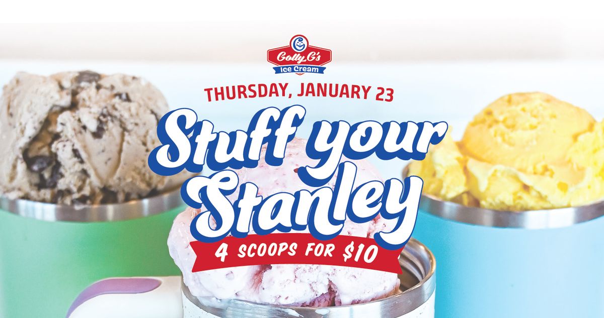 Stuff Your Stanley at Golly G's!